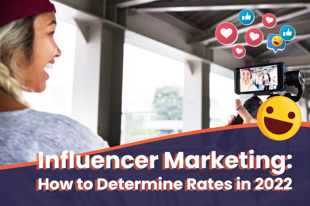 Influencer Marketing: How to Determine Rates for Your E-Commerce Brand in 2022