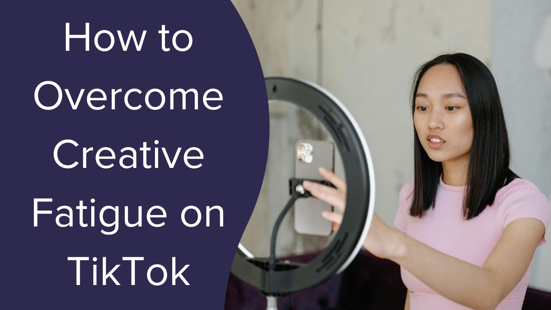 How to Overcome Creative Fatigue on TikTok