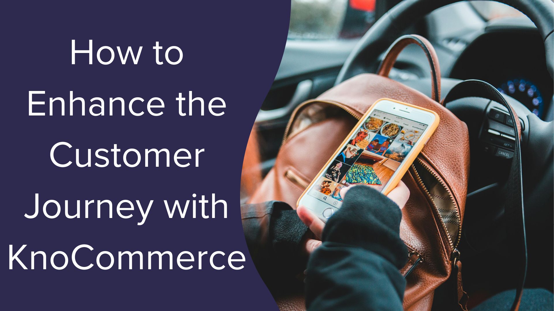 How to Enhance the Customer Journey with KnoCommerce